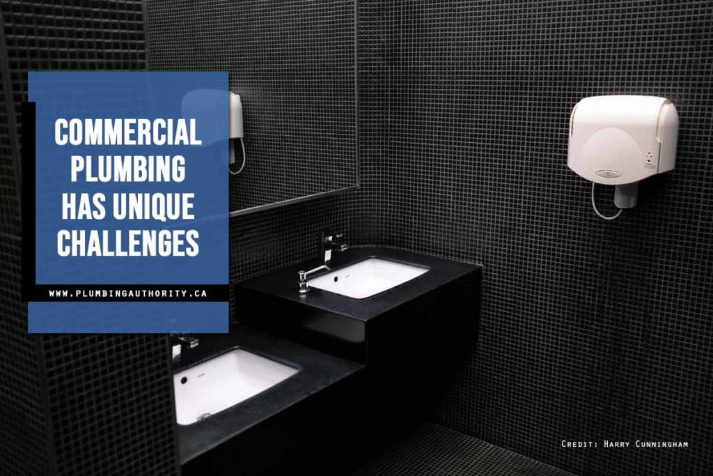 Commercial plumbing has unique challenges