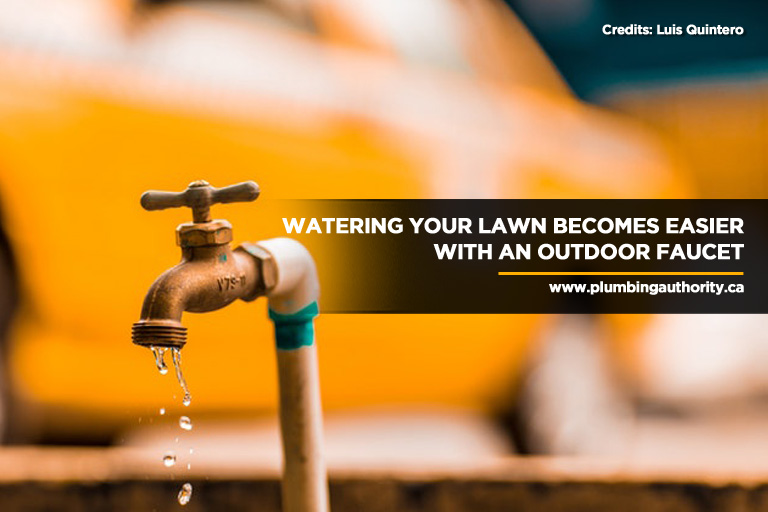 Watering your lawn becomes easier with an outdoor faucet