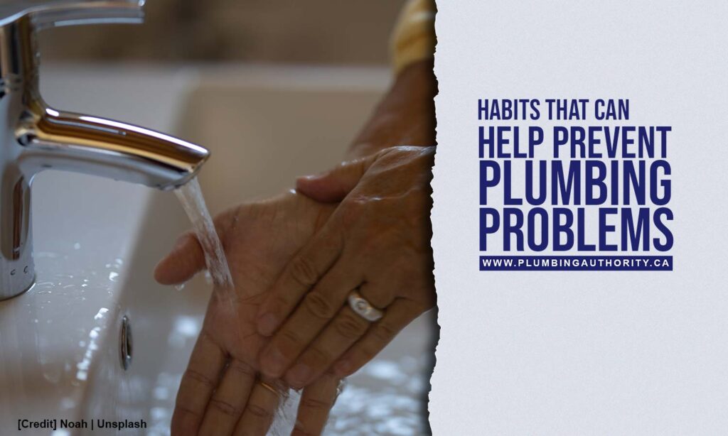 Habits That Can Help Prevent Plumbing Problems