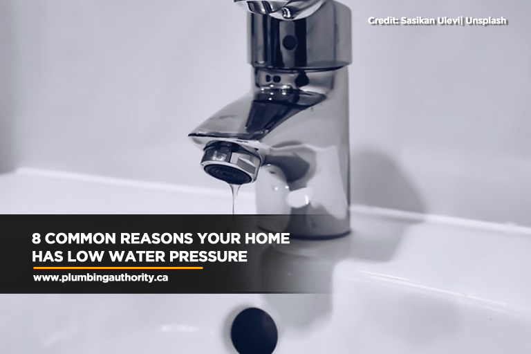 8 Common Reasons Your Home Has Low Water Pressure