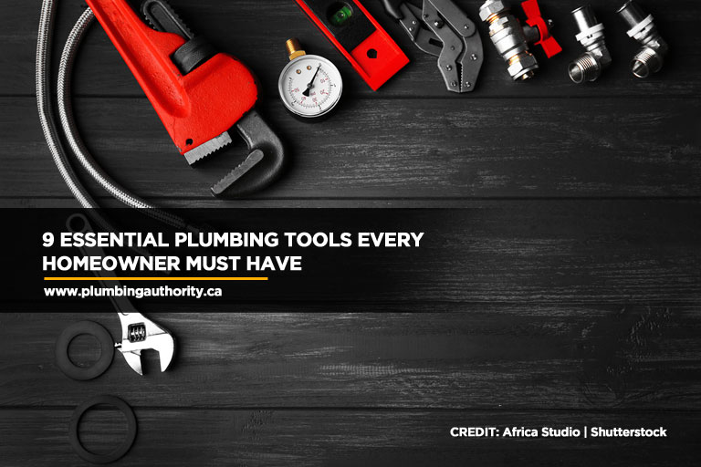 9 Essential Plumbing Tools Every Homeowner Must Have