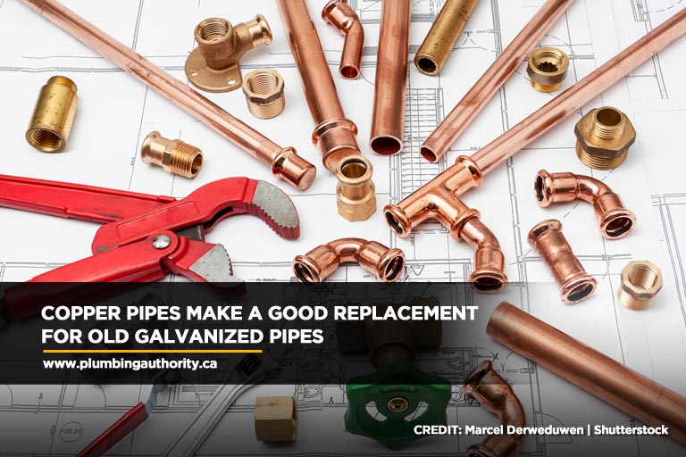 Copper pipes make a good replacement for old galvanized pipes