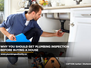 Why You Should Get Plumbing Inspection Before Buying a House