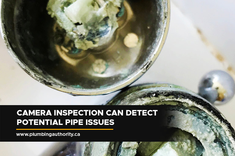 Camera inspection can detect potential pipe issues