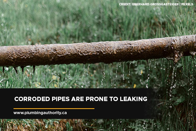 Corroded pipes are prone to leaking
