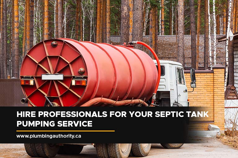 Hire professionals for your septic tank pumping service