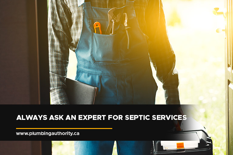 Always ask an expert for septic services