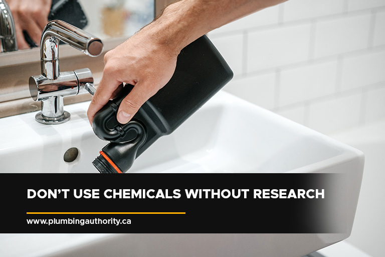 Don’t use chemicals without research