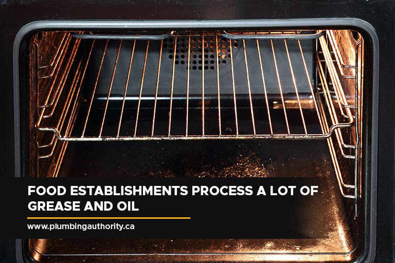 Food establishments process a lot of grease and oil