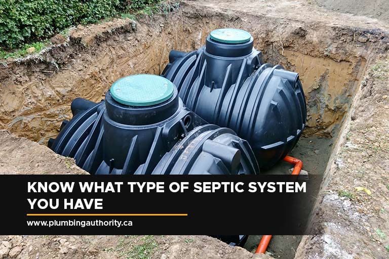 Know what type of septic system you have