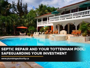 Septic Repair and Your Tottenham Pool Safeguarding Your Investment